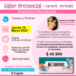0034 Taller Presencial: Cameo 4 – Portrait 3-- JUEVES 16  DE MARZO 2023 -- NUEVA DE LYON 95