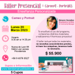 0037 Taller Presencial: Cameo 4 – Portrait 3-- LUNES 20 DE MARZO 2023 -- NUEVA DE LYON 95